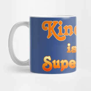 Kindness is my Superpower Mug